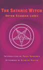 The Satanic Witch by Anton Szandor LaVey